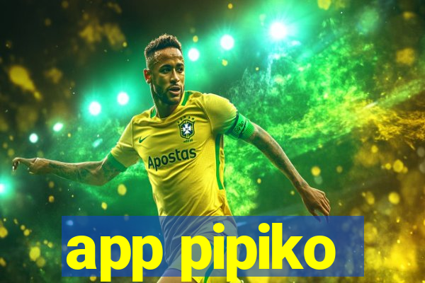 app pipiko